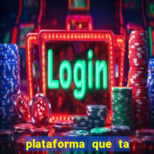 plataforma que ta pagando bem fortune tiger